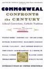 Image for Commonweal Confronts the Century : Liberal Convictions, Catholic Tradition