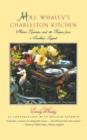 Image for Mrs. Whaley&#39;s Charleston Kitchen : Advice, Opinions, and 100 Recipes from a Southern Legend