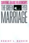 Image for The Green-Eyed Marriage