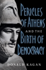 Image for Pericles Of Athens And The Birth Of Democracy