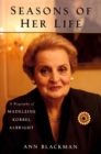 Image for Seasons of Her Life: A Biography of Madeleine Korbel Albright