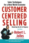 Image for Customer Centered Selling: Eight Steps To Success From The Worlds Best Sales Force