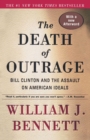 Image for Death of Outrage: Bill Clinton and the Assault on American Ideals
