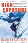 Image for High Exposure: an Enduring Passion for Everest and Unforgiving Places