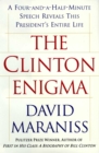Image for The Clinton Enigma: A Four-and-a-half Minute Speech Reveals This President&#39;s Entire Life.