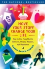 Image for Move Your Stuff, Change Your Life : How to Use Feng Shui to Get Love, Money, Respect, and Happiness