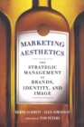 Image for Marketing aesthetics: the strategic management of branding, identity, and image