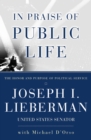 Image for In Praise Of Public Life : The Honor And Purpose Of Political Science