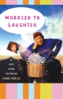 Image for Married to Laughter