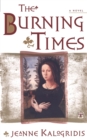 Image for The Burning Times: A Novel of Medieval France