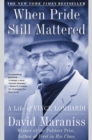 Image for When Pride Still Mattered : A Life of Vince Lombardi