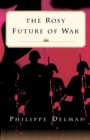 Image for The Rosy Future of War