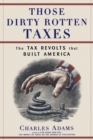 Image for Those Dirty Rotten taxes