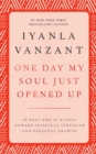 Image for One Day My Soul Just Opened Up: 40 Days And 40 Nights Toward Spiritual Strength And Personal Growth