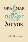 Image for Grammar for New Testament Greek