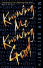 Image for Knowing ME, Knowing God