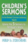 Image for Children&#39;s Sermons for the Revised Common Lectionary : Using the 5 Senses to Tell God&#39;s Story