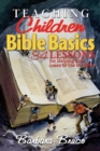 Image for Teaching Children Bible Basics : 36 Lessons for Helping Children to Learn to Use the Bible