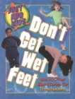 Image for Don&#39;t Get Wet Feet