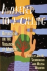 Image for Awakened to a calling  : reflections on the vocation of ministry