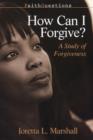 Image for How Can I Forgive? : A Study of Forgiveness