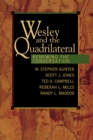 Image for Wesley and the Quadrilateral : Renewing the Conversation