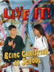 Image for Being Christian at School : Building Skills for Christian Living