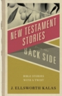 Image for New Testament Stories from the Back Side