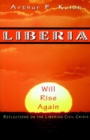 Image for Liberia Will Rise Again : Reflections on the Liberian Civil Crisis