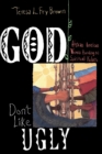 Image for God Don&#39;t Like Ugly