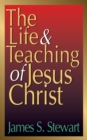 Image for Life And Teaching Of Jesus Christ, The