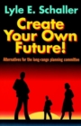 Image for Create Your Own Future!