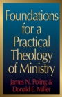 Image for Foundations for a Practical Theology of Ministry