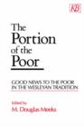Image for The Portion of the Poor : Good News to the Poor in the Wesleyan Tradition