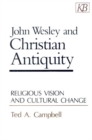 Image for John Wesley and Christian Antiquity