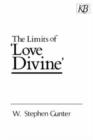 Image for The Limits of &quot;Love Divine&quot;