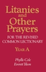 Image for Litanies and Other Prayers for the Revised Common Lectionary : Year A