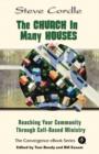 Image for The Church in Many Houses : Reaching Your Community Through Cell-based Ministry