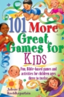 Image for 101 More Great Games for Kids