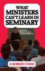 Image for What Ministers Can&#39;t Learn in Seminary