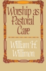 Image for Worship as Pastoral Care