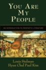Image for You are my people  : an introduction to prophetic literature