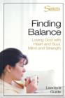 Image for Sisters: Bible Study for Women - Finding Balance - Leader&#39;s Guide Strength : Loving God with Heart and Soul and Mind and Strength