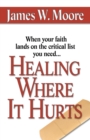 Image for Healing Where it Hurts