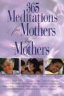Image for 365 Meditations for Mothers by Mothers