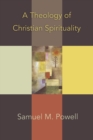 Image for A Theology of Christian Spirituality