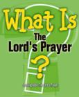 Image for What is the Lord&#39;s Prayer?