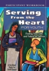 Image for Serving from the Heart for Youth : Finding Your Gifts and Talents for Service : Student Book