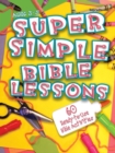 Image for Super Simple BibleLessons : 60 Ready-to-use bible Activities for Ages 3-5