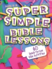 Image for Super Simple Bible Lessons : 60 Ready-to-use bible Activities for Ages 6-8
